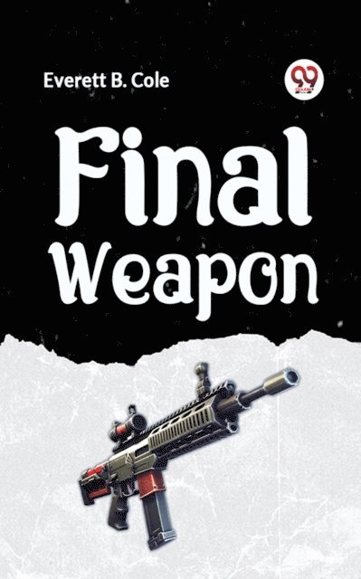 Everett B. Cole - Final Weapon, E-bok