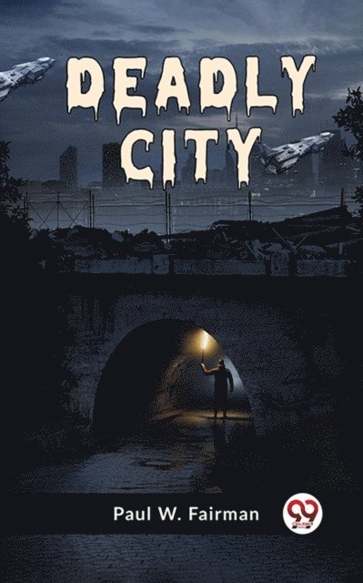 Paul W. Fairman - Deadly City, E-bok