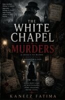 Kaneez Fatima - White Chapel Murders, Häftad. Tillgänglighet: Lägg i varukorg