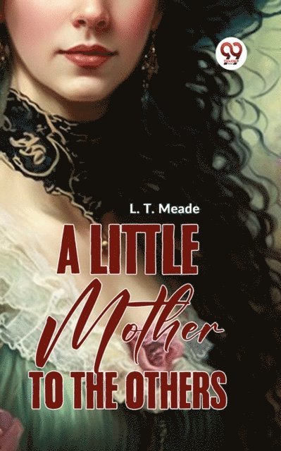 L. T. Meade - Little Mother To The Others, E-bok