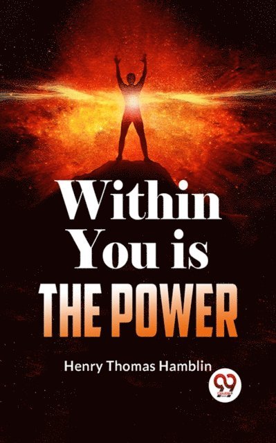 Henry Thomas Hamblin - Within You Is The Power, E-bok
