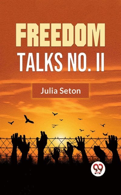 Julia Seton - Freedom Talks No. II, E-bok