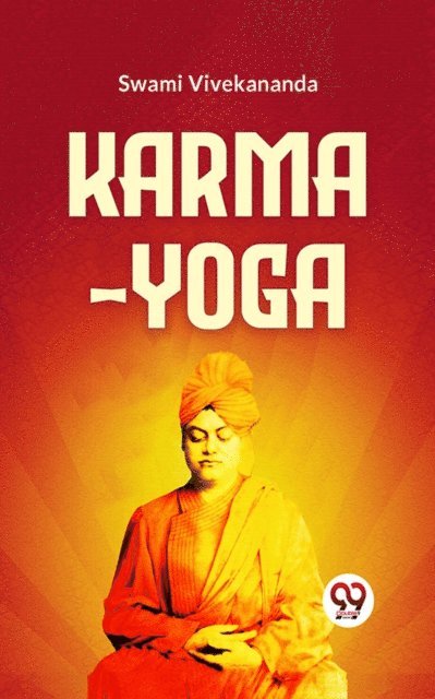Swami Vivekananda - Karma-Yoga, E-bok