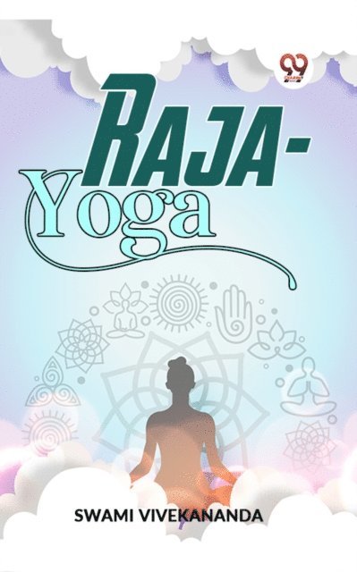 Swami Vivekananda - Raja-Yoga, E-bok
