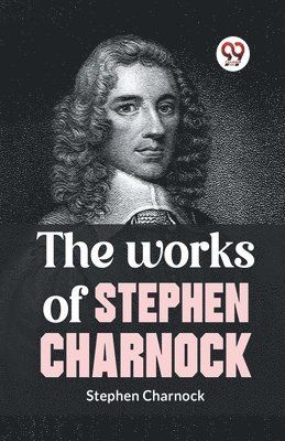 Stephen Charnock - Works of Stephen Charnock, Häftad