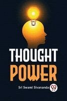 Sri Swami Sivananda - Thought Power, Häftad
