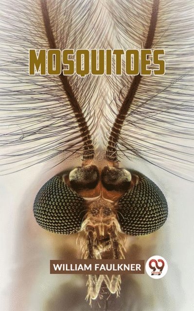 William Faulkner - Mosquitoes, E-bok