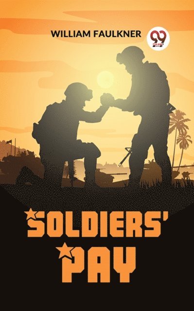 William Faulkner - Soldiers' Pay, E-bok