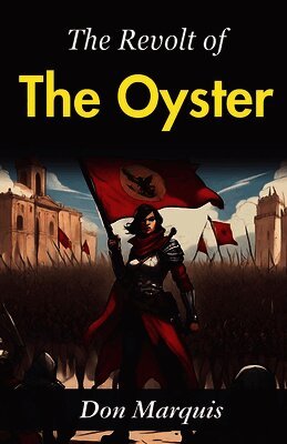 The Revolt of the Oyster: Don Marquis' Whimsical Narrative
