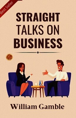 Straight Talks on Business