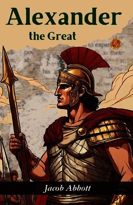 Alexander the Great (Illustrated)