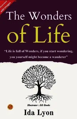 The Wonders of Life (Illustrated)