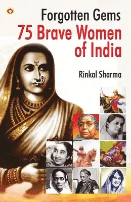 Rinkal Sharma - 75 Brave Women of India (Edition2024), Häftad. Tillgänglighet: Lägg i varukorg