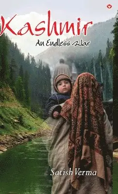 Satish Verma - Kashmir : An Endless War (Edition2024), Inbunden. Tillgänglighet: Lägg i varukorg