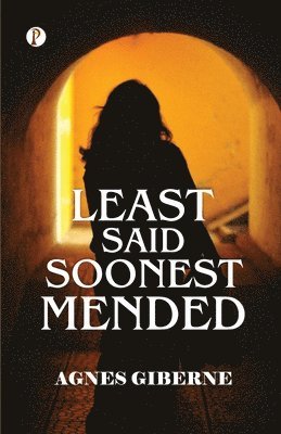 Least said, soonest mended (Edition1st)
