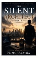 Dipti Ranjan Mohapatra - Silent Architect Part I, Häftad. Tillgänglighet: Lägg i varukorg
