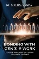 Malika Nanda - Bonding with Gen z @ Work, Häftad. Tillgänglighet: Lägg i varukorg