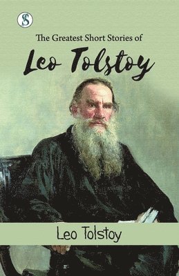 Leo Tolstoy - The Greatest Short Stories of Leo Tolstoy, Häftad
