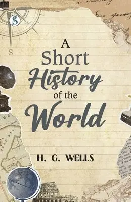 H. G. Wells - A Short History of the World, Häftad. Tillgänglighet: Lägg i varukorg