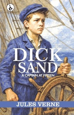 Jules Verne - Dick Sand: A Captain at Fifteen, Häftad