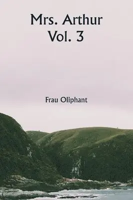 Frau Oliphant - Morley Ernstein; or, the Tenants of the Heart (Edition1). Tillgänglighet: Lägg i varukorg