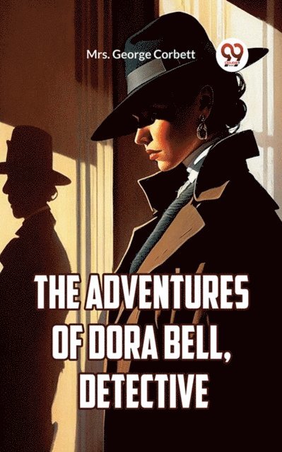 Mrs. George Corbett - Adventures Of Dora Bell, Detective, E-bok