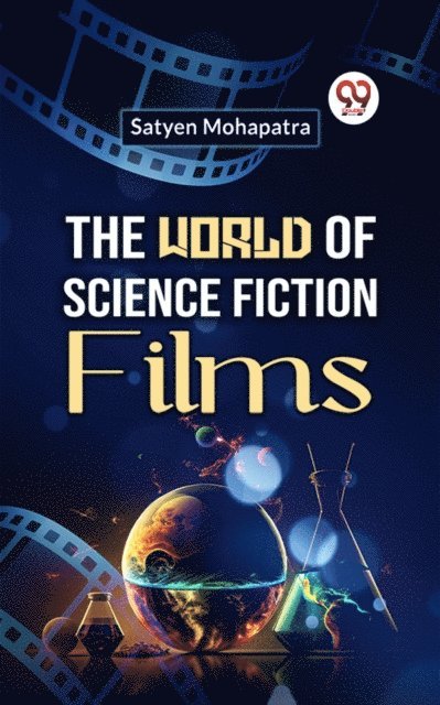 Satyen Mohapatra - World of Science Fiction Films, E-bok