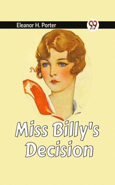 Eleanor H. Porter - Miss Billy's Decision, E-bok