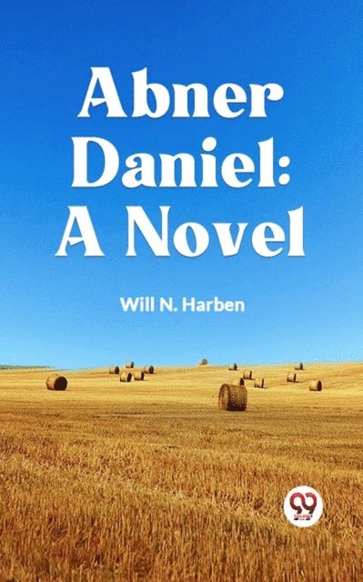 Will N. Harben - Abner Daniel, E-bok