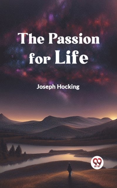 Joseph Hocking - Passion for Life, E-bok