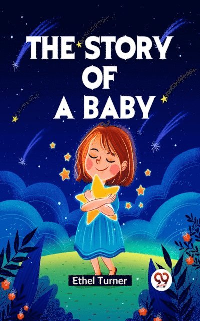 Ethel Turner - Story Of A Baby, E-bok