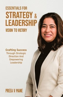 Preea V Mane - STRATEGY LEADERSHIP - VISION TO VICTORY, Häftad