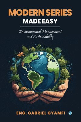 Modern Series Made Easy: Environmental Management and Sustainability