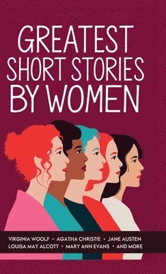 Virginia Woolf, Agatha Christie - Greatest Short Stories by Women, Inbunden