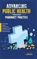 Preeti Singh, Priya Sharma, Praveen Gupta - Advancing Public Health through Pharmacy Practice, Inbunden. Tillgänglighet: Lägg i varukorg