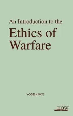 Yogesh Vats - Introduction to the Ethics of Warfare, Övrigt. Tillgänglighet: Lägg i varukorg