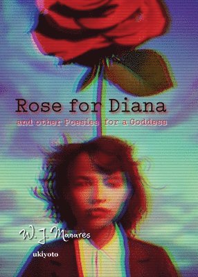 W. J. Manares - Rose for Diana, Häftad. Tillgänglighet: Lägg i varukorg