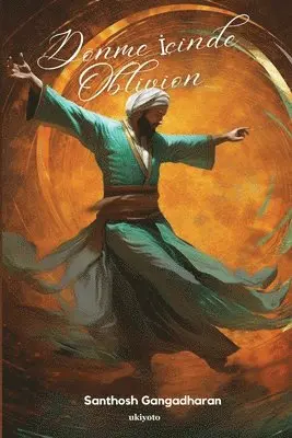 Santhosh Gangadharan - Dönme İçinde Oblivion (Edition1). Tillgänglighet: Lägg i varukorg