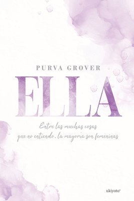 Purva Grover - ELLA (Edition1), Övrigt