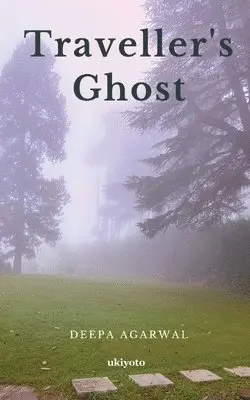 Deepa Agarwal - Traveller's Ghost (Edition1). Tillgänglighet: Lägg i varukorg