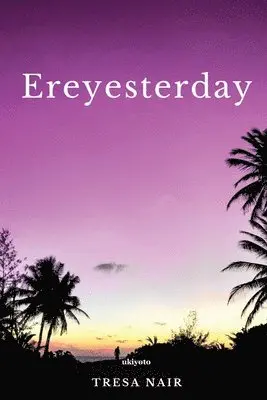 Tresa Nair - Ereyesterday (Edition1), Övrigt. Tillgänglighet: Lägg i varukorg