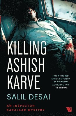 Salil Desai - Killing Ashish Karve: An Inspector Saralkar Mystery, Häftad