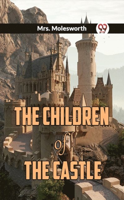 Mrs. MOLESWORTH - Children Of The Castle, E-bok