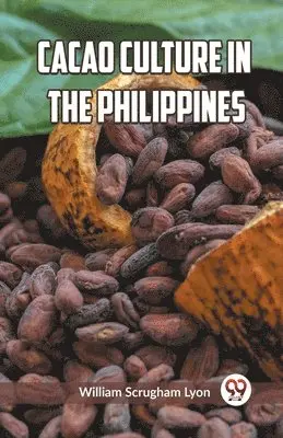 William S Lyon - Cacao Culture in the Philippines (Edition2023), Häftad. Tillgänglighet: Lägg i varukorg