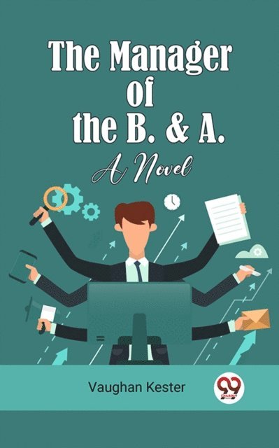 Vaughan Kester - Manager Of The B. & A. A Novel, E-bok