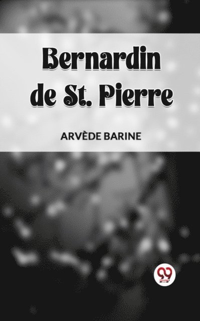 ARVEDE BARINE - Bernardin De St. Pierre, E-bok