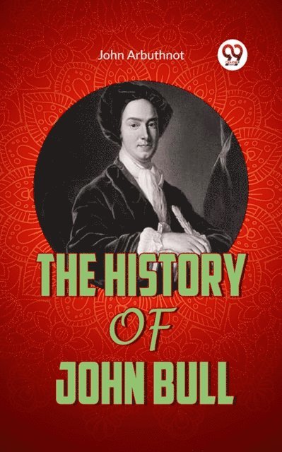 John Arbuthnot - History Of John Bull, E-bok