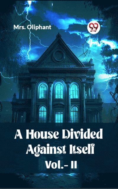 Mrs. Oliphant - House Divided Against Itself Vol.-II, E-bok