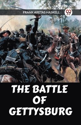 Frank Aretas Haskell - Battle of Gettysburg, Häftad
