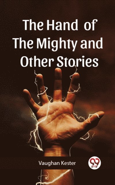 Vaughan Kester - Hand Of The Mighty And Other Stories, E-bok